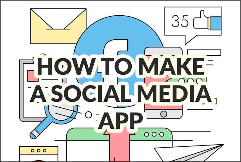 How to make a social media app