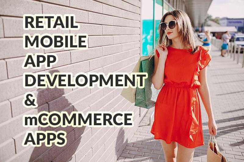 retail mobile app development and mcommerce apps