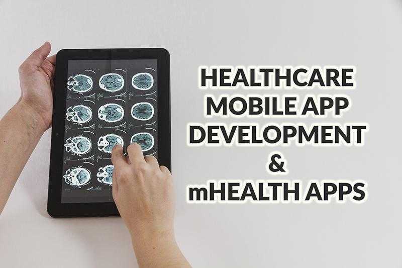 healthcare mobile app development mhealth apps 2017