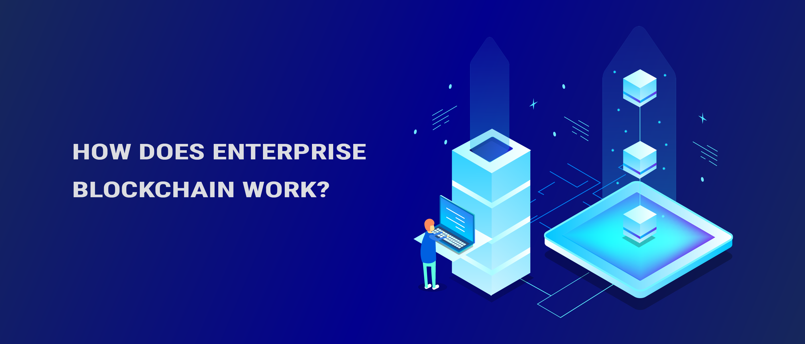 How Does Enterprise Blockchain Work?